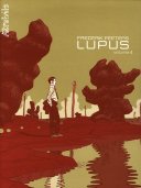 Lupus - Volume 4 - Frederik Peeters - Atrabile