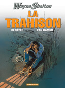 Wayne Shelton - T2 : La Trahison - par Van Hamme & Denayer - Dargaud