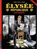 Élysée République T1 : Secret Présidentiel - Par Rémy Le Gall & Frisco - Casterman