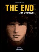 The End : Jim Morrison - Par Romain Renard - Casterman
