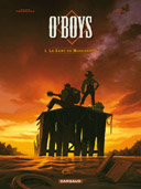 O' Boys - T1 : Le Sang du Mississippi - Par Thirault & Cuzor - Dargaud