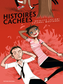 Histoires cachées - Par B. Luciani & Colonel Moutarde - Delcourt