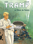 Tramp – T9 : Le Trésor du Tonkin – Par Kraehn & Jusseaume – Dargaud