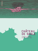 Château de sable – Par F. Peeters & P.-O. Levy – Atrabile
