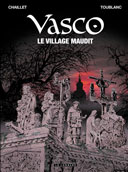 Vasco T24 : Le Village maudit - Par Gilles Chaillet et Frédéric Toublanc - Le Lombard