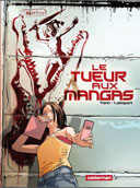 "Le Tueur aux Mangas" : une rentrée signée Yann & Lamquet