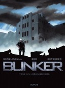 Bunker – T3 : Réminiscences – Par Bec, Betbeder & Genzianella – Dupuis