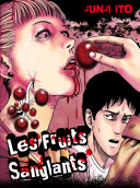 Les fruits sanglants - par Junji Ito - Éditions Tonkam