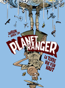 Planet Ranger - T2 : "La Terre vue d'en haut" - Par Janssens & Julien CDM - Lombard
