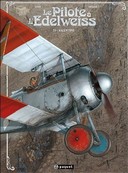Le Pilote à l'Edelweiss T1 - Par Yann et Hugault – Editions Paquet