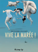 Vive la marée ! - Par D. Prudhomme et P. Rabaté - Futuropolis