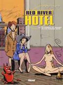 Red River Hotel - T3 : Le Diable, Le Hasard et les Femmes Nues - Par Cornette & Constant - Glénat.
