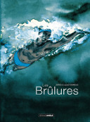 Les Brûlures - Par Zidrou et Laurent Bonneau – Editions Bamboo