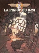 La Pin-Up du B24, T. 2 - Par Manini et Chevreau - Editions grand Angle - Bamboo
