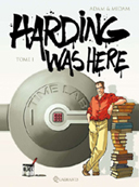 "Harding Was Here" ou l'histoire de l'art revue par Midam et Adam