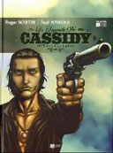 « La Légende de Cassidy : 100 tueurs dans la plaine » de Roger Martin et Asaf Hanuka - EP Editions.