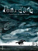 Peau d'âne – Par Baudoin, d'après Charles Perrault – Gallimard