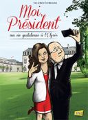 Moi, président : ma vie quotidienne à l'élysée T.1 - Par Marie-Eve Malouine & Faro - Jungle !