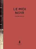 Lecture en confinement #2 : "Le Moi Noir" - Par Mikkel Ørsted Sauzet - Louison Editions