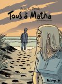 Tous à Matha (première partie) - Par Jean-C. Denis - Futuropolis