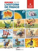 Histoire de l'histoire de France – Par Thierry Laudrain – Ed. Bamboo. L'art de résumer l'histoire de France en 42 planches