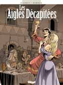 Les Aigles Décapitées - T18 : L'écuyer d'Angoulesme - Par Arnoux & Pierret - Glénat