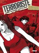 Le Terroriste, T1 « Paris : les nouvelles années de plomb », par JC Bartoll & P. Rovero - Glénat