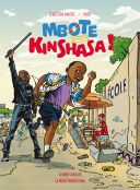 Mbote Kinshasa ! - Par S. Maitre & Kash - La boîte à bulles/La Ruche productions