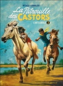 La Patrouille des Castors : L'intégrale 3 - Par Mitacq et Jean-Michel Charlier - Ed. Dupuis