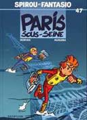 Spirou & Fantasio - T47 : « Paris sous-Seine » - Par Morvan & Munuera - Dupuis