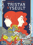 « Tristan & Yseult », un chef d'œuvre de la littérature du moyen âge revisité par Agnès Maupré et Singeon