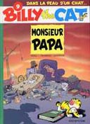 Billy The Cat - T9 : Monsieur Papa - Par Desberg, Janssens & Peral - Dupuis