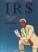 I.R.S. Edition spéciale "Les Echos" - Vrancken et Desberg- Le Lombard