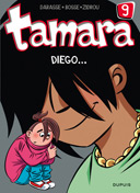 Tamara - T9 : "Diego ..." - Par Darasse, Bosse et Zidrou - Dupuis