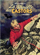 La Patrouille des Castors - L'intégrale T4 - Par Jean-Michel Charlier et MiTacq - Ed. Dupuis