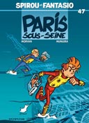 Spirou & Fantasio : Paris sous-Seine - Par Morvan et Munuera - Dupuis