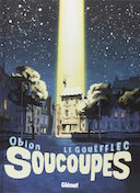 Soucoupes - Par A. Le Gouëfflec et Obion - Glénat