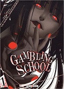 Gambling School T1 & T2 - Par Homura Kawamoto & Toru Naomura - Soleil Manga