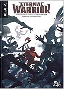 Eternal Warrior - Par Robert Venditti - Raul Allén & Collectif - Bliss Comics - Collection Valiant 