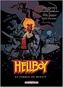 Hellboy T16 : Le Cirque de minuit - Par Mike Mignola & Duncan Fegredo - Delcourt Comics