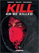 Kill or be Killed T1 - Par Ed Brubaker & Sean Phillips - Delcourt Comics