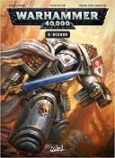 Warhammer 40000 T3 : Déchus - Par George Mann & Tazio Bettin - Soleil Comics