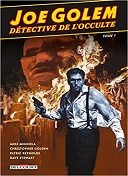Joe Golem Détective de l'occulte T. 1 - Par Mike Mignola - Christopher Golden & Patric Reynolds - Delcourt Comics