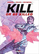 Kill or be Killed T. 4 - Par Ed Brubaker & Sean Phillips - Delcourt Comics