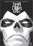 Shadowman - Par Andy Diggle - Stephen Segovia - Doug Braithwaite & Renato Guedes - Bliss Comics - Collection Valiant