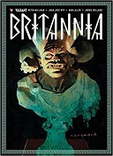 Britannia T. 1 - Par Peter Milligan - Juan José Ryp & Raûl Allén - Bliss Comics - Collection Valiant
