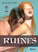 "Ruines", la version érotique de l'Apocalypse selon Riverstone