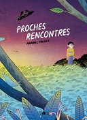 Proches Rencontres - Par Anabel Colazo - Éditions çà et là