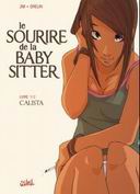 Le Sourire de la baby-sitter, T 1/2 : Calista - Par Jim & Grelin - Soleil