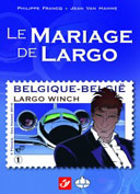 Le Mariage de Largo – Par Jean Van Hamme, Philippe Francq, Marc Carlot – CBBD – Philabédé